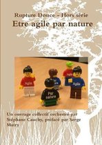 Etre Agile Par Nature - Rupture Douce - Hors Serie