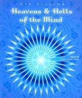 Heaven and Hells of the Mind - Volume 3