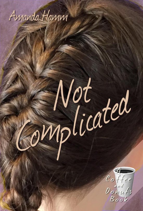 Coffee and Donuts 4 - Not Complicated - cover