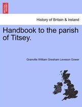 Handbook to the Parish of Titsey.