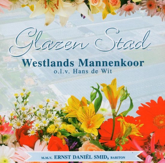 Westlands Mannenkoor - Glazen Stad (CD)