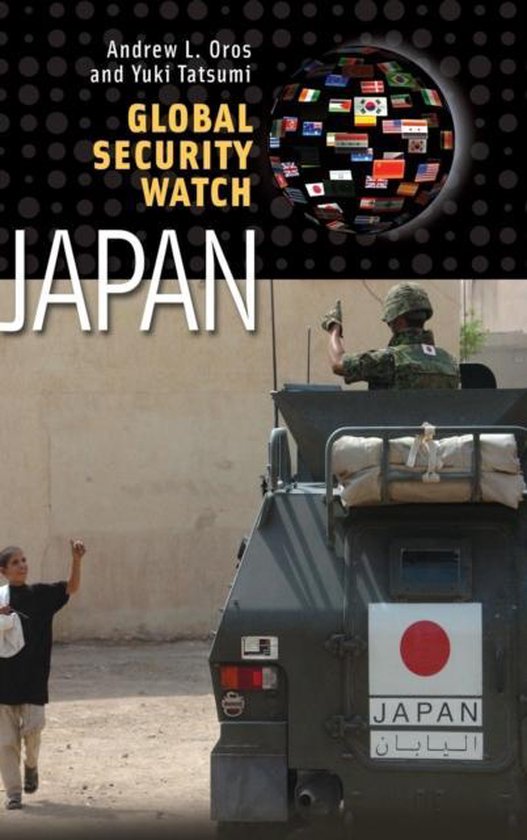 Global Security WatchJapan 9780313381386 Andrew L. Oros Boeken