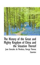 The History of the Great and Mighty Kingdom of China