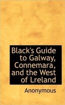 Black's Guide to Galway, Connemara, and the West of Lreland