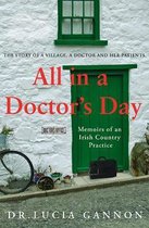 All in a Doctor’s Day: Memoirs of an Irish Country Practice