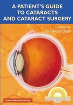 A Patient's Guide To Cataracts And Cataract Surgery