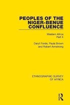 Ethnographic Survey of Africa- Peoples of the Niger-Benue Confluence (The Nupe. The Igbira. The Igala. The Idioma-speaking Peoples)