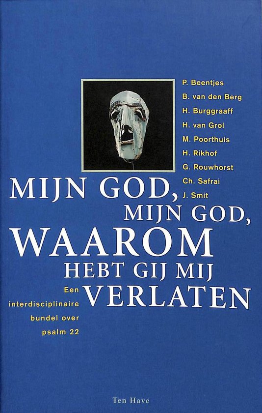 9789025947118 - Mijn God, mijn God waarom hebt gij een interdisciplinaire bundel over psalm 22