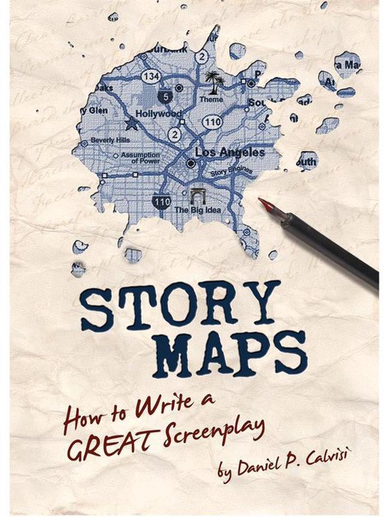 STORY MAPS 1 - STORY MAPS: How to Write a GREAT Screenplay - cover