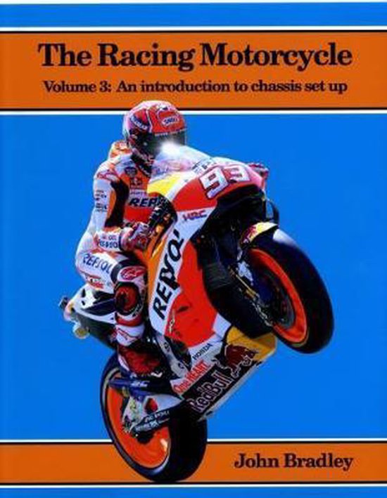 The Racing Motorcycle Volume 3 An Introduction to Chassis Se ... - cover