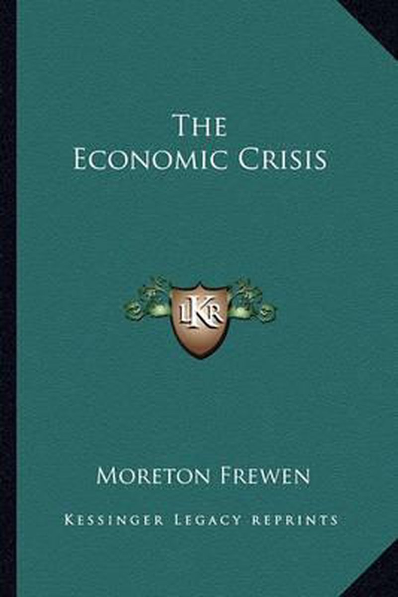 The Economic Crisis van Moreton Frewen