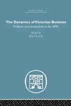 Economic History-The Dynamics of Victorian Business