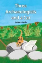 Three Archaeologists and a Cat