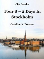 City Breaks 8 - City Breaks: Tour 8 - 2 Days In Stockholm