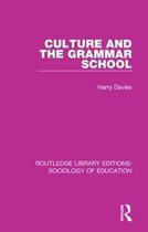 Routledge Library Editions: Sociology of Education- Culture and the Grammar School