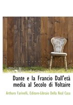 Dante E La Francio Dall'et Media Al Secolo Di Voltaire