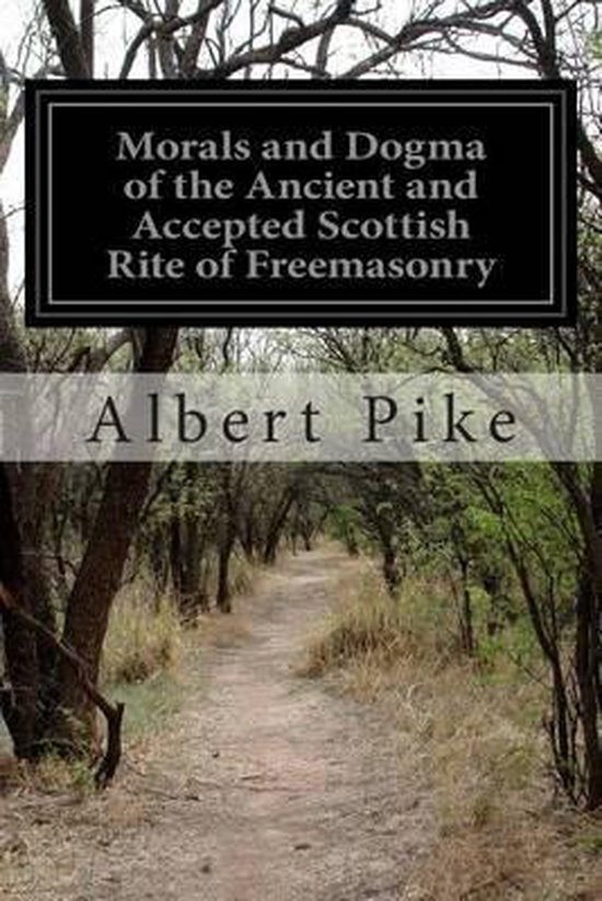 Morals and Dogma of the Ancient and Accepted Scottish Rite o ... - cover