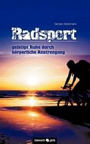 Radsport - Geistige Ruhe Durch Korperliche Anstrengung