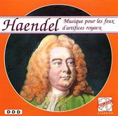 Haendel: Musique pour le feux d'artifices royaux