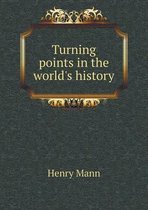 Turning points in the world's history