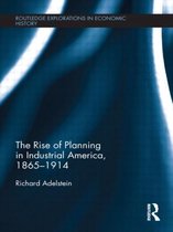 The Rise of Planning in Industrial America, 1865-1914