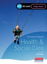 GCE AS Level Health and Social Care Single Award Book (For Edexcel)
