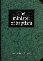 The minister of baptism