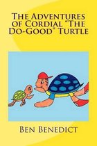 The Adventures of Cordial  The Do-Good  Turtle