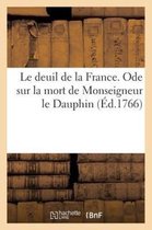 Litterature- Le Deuil de la France. Ode Sur La Mort de Monseigneur Le Dauphin
