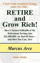 Retire and Grow Rich!