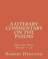 A Literary Commentary on the Psalms: Volume One