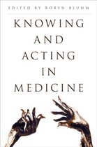 Knowing and Acting in Medicine