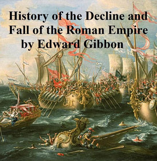 The History of the Decline and Fall of the Roman Empire - cover