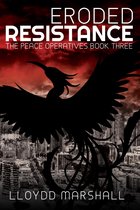 The Peace Operatives: Eroded Resistance