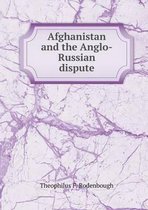 Afghanistan and the Anglo-Russian dispute