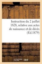 Sciences Sociales- Instruction Du 2 Juillet 1828, Relative Aux Actes de Naissance Et de Décès