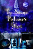 Margo Monroe Ghost Hunting Mysteries 2 - The Science Professor's Ghost