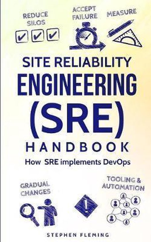 Continuous Delivery- Site Reliability Engineering (SRE) Handbook
