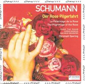 Schumann: Pilgrimage of the Rose / Spering, Nylund, et al