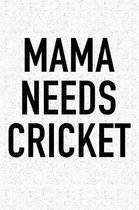 Mama Needs Cricket