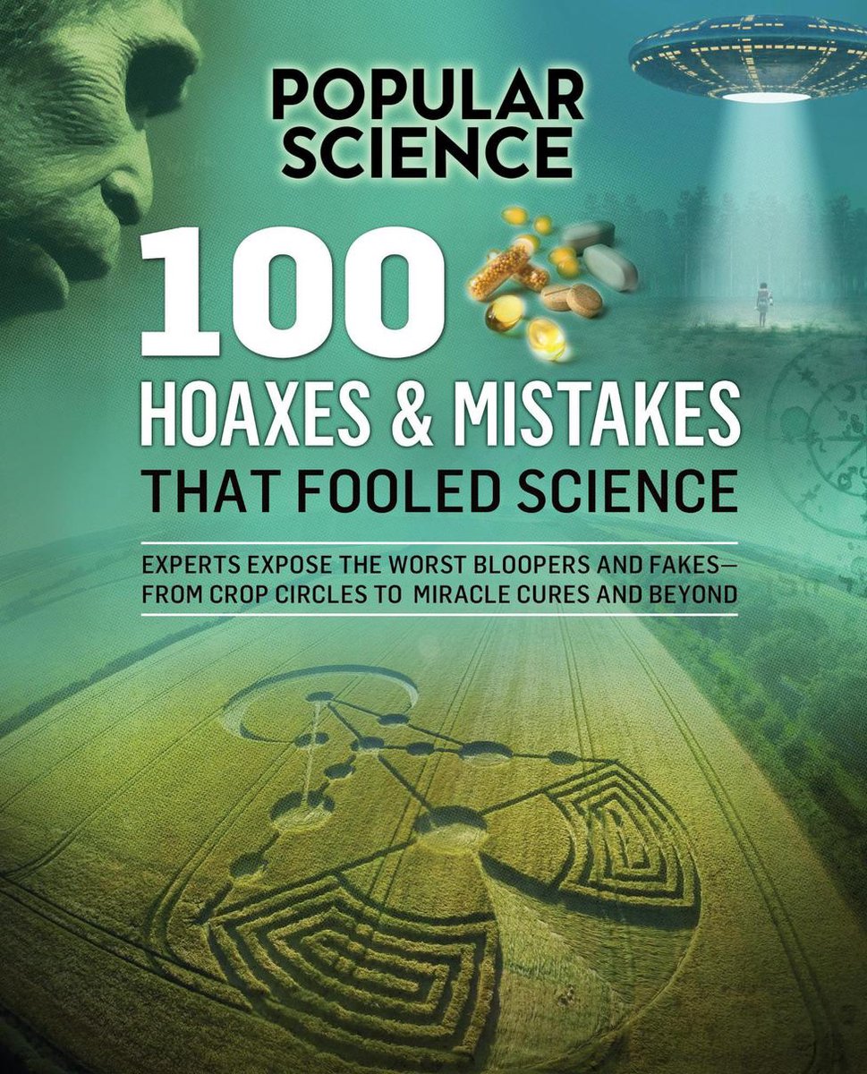 Popular Science - 100 Hoaxes & Mistakes That Fooled Science