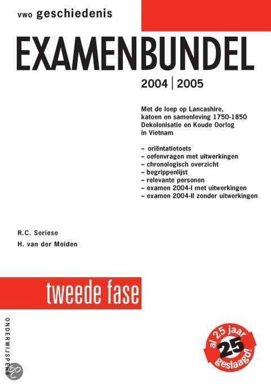 Cover van het boek 'Examenbundel vwo / Geschiedenis 2004/2005 / druk 1' van R.C. Seriese en H. van der Meiden