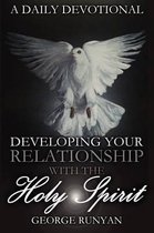A Daily Devotional - Developing Your Relationship with the Holy Spirit