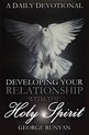 A Daily Devotional - Developing Your Relationship with the Holy Spirit