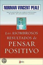 Los Asombrosos Resultados de Pensar Positivo/ The Astonishing Results of Thinking Positive