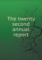 The twenty second annual report
