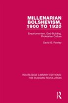 Routledge Library Editions: The Russian Revolution - Millenarian Bolshevism 1900-1920