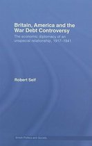 British Politics and Society- Britain, America and the War Debt Controversy