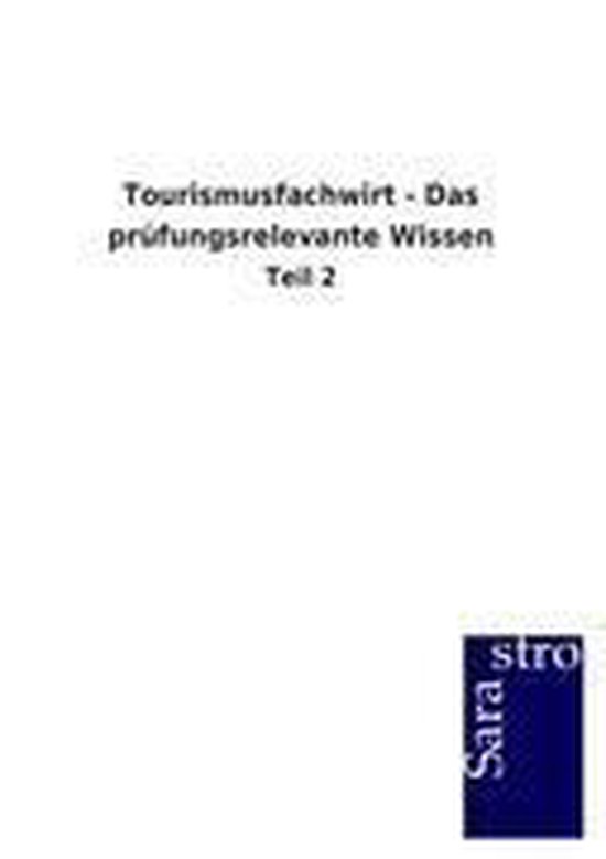 Tourismusfachwirt - Das prüfungsrelevante Wissen - cover