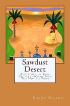 Sawdust Desert